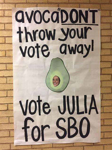 Your voters need to know what they are voting you in for. . Funny student council posters